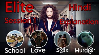 Elite session 1 episode 1 Explained in Hindiexplanation in Hindi [upl. by Joyann]