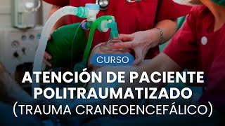 Curso Atención de Paciente Politraumatizado  Trauma Craneoencefálico  GRATIS [upl. by Redmond627]