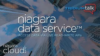 TridiumTalk Access Data via Live ReadWrite APIs with Niagara Data Service August 8 2024 [upl. by Imotih873]