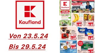 KAUFLAND Prospekte Werbung DEAngebote Gültig von 23524 bis 29524Werbungde [upl. by Marpet379]