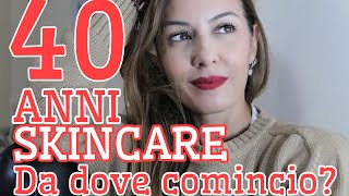 INIZIARE LA SKINCARE A 40 ANNI cosa fare [upl. by Lonne]