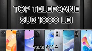 Top CELE MAI BUNE telefoane din vara lui 2024 SUB 1000 lei [upl. by Nowell]