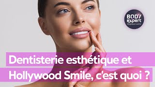 SOINS DENTAIRES  🦷La dentisterie esthétique et le Hollywood Smile c’est quoi   BODYEXPERT [upl. by Acire176]