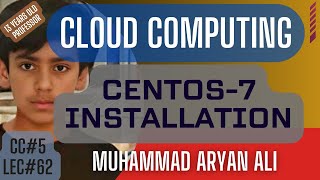 CENTOS7 Installation CC5 Lec62 [upl. by Naira685]