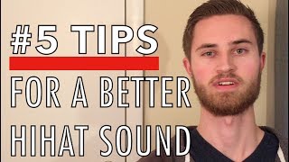 Whats Keeping YOUR Hihats From Sounding Great 5 Tips for a Better Hihat Sound [upl. by Spanjian214]