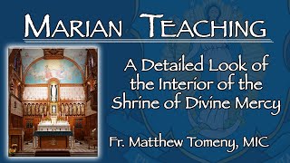 Virtual Tour of the National Shrine of the Divine Mercy  Marian Teaching Fr Matthew Tomeny MIC [upl. by Martinez]