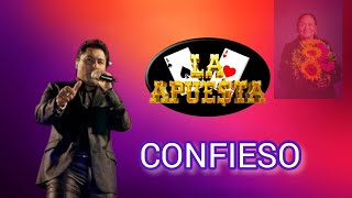 CONFIESO  LA APUESTA  LYRICS [upl. by Loella]