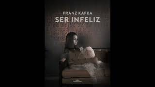 Audiolibro Ser infeliz — Franz Kafka [upl. by Nollid]