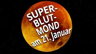 SuperBlutmond kommt am 21 Januar Das steckt dahinter [upl. by Dulcie413]