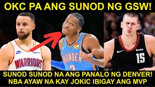 NAKO OKC pa ang Sunod ng Warriors  Nuggets Nagsisimula ng UMINIT NBA KONTRA sa Jokic 4th MVP [upl. by Junina]