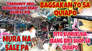 DITO PALA NAKUHA ANG IBANG BIKE SHOP SA QUIAPO BIKE AT BIKE PARTS KAYA PALA SUBRANG MURA DITO [upl. by Melise]