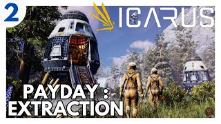 ICARUS in 2024  Payday Extraction  Part 2 ⛏️ No Commentary [upl. by Nivets]