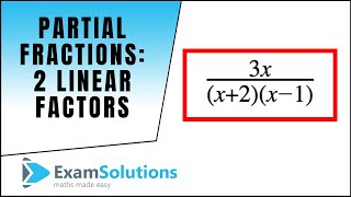 Partial Fractions  two linear factors in the denominator  ExamSolutions [upl. by Alios321]