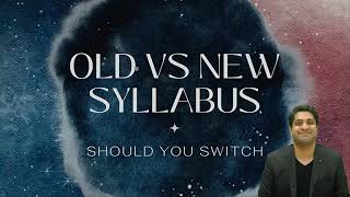 Should you SWITCHOVER from Old to New Syllabus in CS  Executive CS Professional  Pros and Con 🤔 [upl. by Faustus]