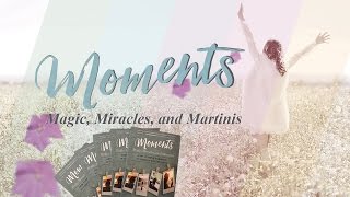 Moments Magic Miracles And Martinis By Amy Van Atta Slater [upl. by Steinberg754]