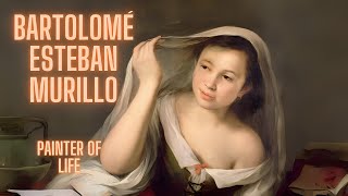 Bartolomé Esteban Murillo Painter of Life [upl. by Anak]