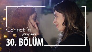 Cennetin Gözyaşları 30 Bölüm [upl. by Nolak]