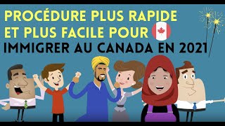 Procédure plus rapide et plus facile pour immigrer au Canada en 2021 [upl. by Whit396]