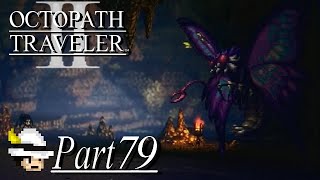 Octopath Traveler II part 79 quotExterminating the Monarchquot [upl. by Ximena]