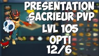 DOFUS  PRESENTATION SACRIEUR PVP LVL 105 OPTI 126 [upl. by Arimay940]