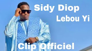 Sidy Diop Lebou YiClip Officiel [upl. by Gerc766]