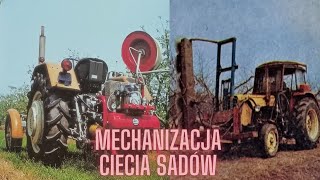 Mechanizacja cięcia sadów  Sadownicwo w czasach PRL [upl. by Gertie]