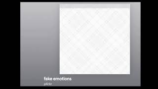 fake emotions  p4rkr  DAYCORE Slowed and Pitched Down [upl. by Sands522]