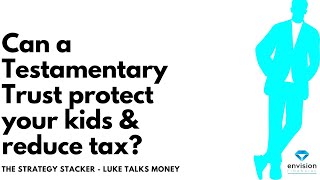 Could you use a Testamentary Trust to reduce tax for your kids Many people dont think about it [upl. by Leong435]