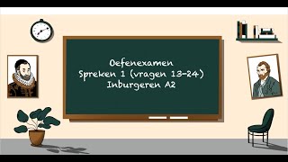 2024 Oefenexamen Spreken 1 vragen 1324  Inburgeren A2 [upl. by Asia622]