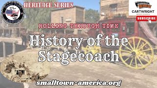 Rolling Through Time The Stagecoach History History heritage travel [upl. by Esom]