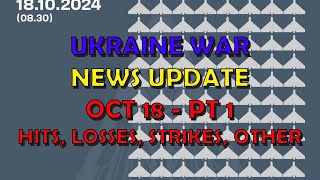 Ukraine War Update NEWS 20241018a Pt 1  Overnight amp Other News [upl. by Anilecram]