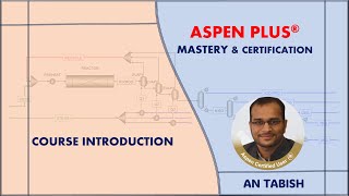 Aspen Plus V140  Introduction to Aspen Plus Mastery and Certification Course [upl. by Amero]