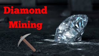 Diamond Mining and Processing [upl. by Kinnie]