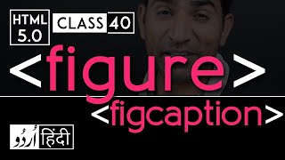 Figure amp figcaption tags  html 5 tutorial in hindiurdu  Class  40 [upl. by Horick]