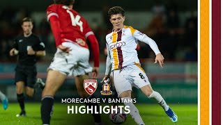 MATCH HIGHLIGHTS Morecambe v Bradford City [upl. by Roxanna]