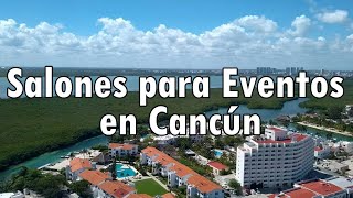 Salones para Eventos Recomendados en Cancún México [upl. by Werby]