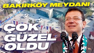 BAKIRKÖY MEYDANI ÇOK GÜZEL OLDU [upl. by Chae927]