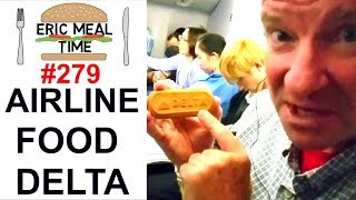 Airline Food Delta  Eric Meal Time 279 [upl. by Eilliw]