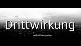 How to pronounce Drittwirkung in German [upl. by Eeslek]