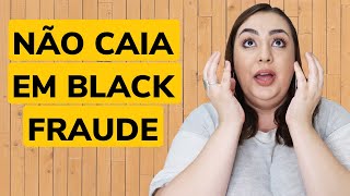 BLACK FRIDAY COMO NÃO CAIR EM FURADA BLACK FRAUDE • [upl. by Mylor]