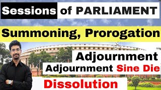 Adjournment Adjournment Sine Die Prorogation amp Dissolution in Indian Parliament [upl. by Ainahtan]