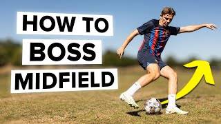 How to be the midfield boss in 3 simple ways [upl. by Neveda]