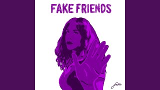 Fake Friends [upl. by Adnwahsar]