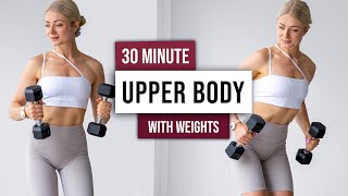 30 MIN TOTAL UPPER BODY Workout With Weights  Shoulders Chest Back and Arms with Dumbbells [upl. by Yarased568]