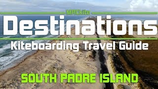 Kiteboarding Travel Guide South Padre Island USA  Destinations EP 19 [upl. by Eniad384]