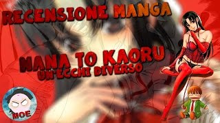 Un Ecchi Diverso Recensione Nana To Kaoru [upl. by Behn219]