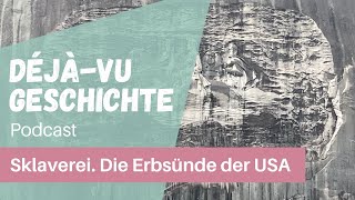 Podcast Sklaverei Die Erbsünde der USA [upl. by Kim]