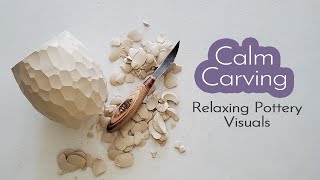 Calm Carving  No Sound Calming Pottery Visuals [upl. by Anawak]