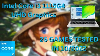 Intel Core i31115G4 \ Intel UHD Graphics \ 26 GAMES TESTED IN 102022 12GB RAM [upl. by Sanger]