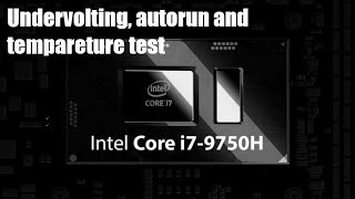 Undervolt CPU  i7 9750HF ThrottleStop  Autorun and Temperature Test [upl. by Aida694]